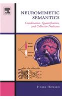Neuromimetic Semantics: Coordination, Quantification, and Collective Predicates