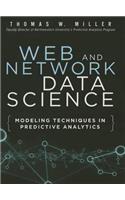 Web and Network Data Science: Modeling Techniques in Predictive Analytics