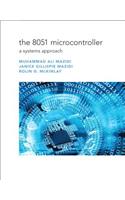 The The 8051 Microcontroller 8051 Microcontroller: A Systems Approach: A Systems Approach