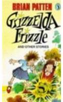 Grizzelda Frizzle and Other Stories