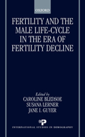 Fertility and the Male Life Cycle in the Era of Fertility Decline