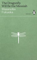 The Dragonfly Will Be the Messiah: (Green Ideas)