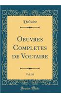 Oeuvres Completes de Voltaire, Vol. 50 (Classic Reprint)