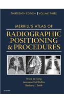 Merrill's Atlas of Radiographic Positioning and Procedures: Volume 3