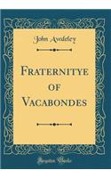 The Rogues and Vagabonds of Shakespeare's Youth; Awdeley's "Fraternitye of Vagabondes" and Harman's "Caveat" (Classic Reprint)