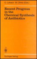 Recent Progress In The Chemical Synthesis Of Antibiotics