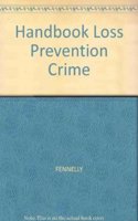 Handbook of Loss Prevention and Crime Prevention