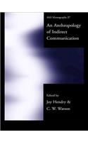 An Anthropology of Indirect Communication