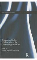 Chinese and Indian Warfare - From the Classical Age to 1870