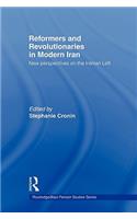 Reformers and Revolutionaries in Modern Iran