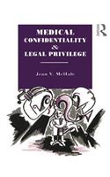 Medical Confidentiality and Legal Privilege