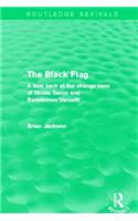 The Black Flag (Routledge Revivals): A look back at the strange case of Nicola Sacco and Bartolomeo Vanzetti
