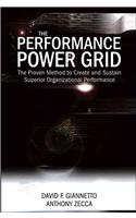 The Performance Power Grid: The Proven Method to Create and Sustain Superior Organizational Performance