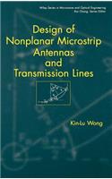 Design of Nonplanar Microstrip Antennas and Transmission Lines