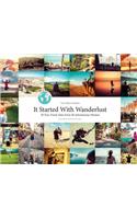 Travelher Stories - It Started With Wanderlust
