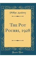 The Pot Pourri, 1928 (Classic Reprint)