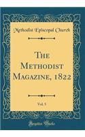 The Methodist Magazine, 1822, Vol. 5 (Classic Reprint)