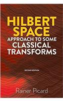 Hilbert Space Approach to Some Classical Transforms