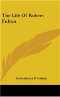 Life Of Robert Fulton