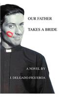 Our Father Takes a Bride
