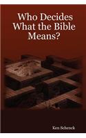 Who Decides What the Bible Means?