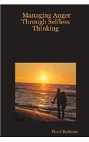 Managing Anger Through Selfless Thinking