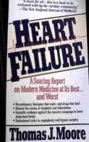Heart Failure: A Critical Inquiry into American Medicine and the Revolution in Heart Care