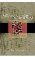 Reflections on the Musical Mind