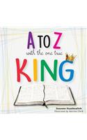 A to Z with the One True King