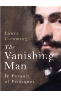 The Vanishing Man: In Pursuit of Velazquez