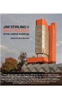 Jim Stirling and the Red Trilogy: Three Radical Buildings