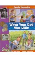 When Your Dad Was Little