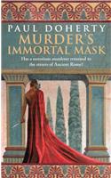 Murder's Immortal Mask (Ancient Roman Mysteries, Book 4)