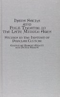 Hans Sachs and Folk Theatre in the Late Middle Ages