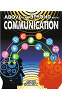 Above and Beyond with Communication