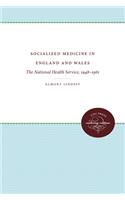 Socialized Medicine in England and Wales: The National Health Service, 1948-1961