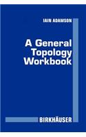 General Topology Workbook