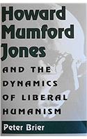 Howard Mumford Jones and the Dynamics of Liberal Humanism