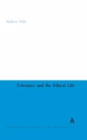 Tolerance and the Ethical Life (Continuum Studies in British Philosophy)