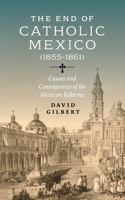 End of Catholic Mexico