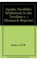 Apulia, Vol I: A Neolithic Settlement in the Tavoliere