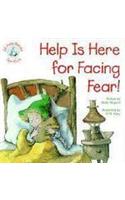 Help is Here for Facing Fear!