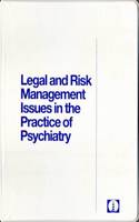 Legal & Risk Mgmt Issues in the Practice of Psychiatry