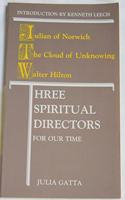 Three Spiritual Directors for Our Time