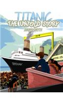 Titanic The Untold Story