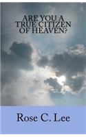 Are You a True Citizen of Heaven?