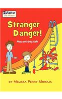 Stranger Danger - Play and Stay Safe, Splatter and Friends