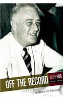 Off the Record with FDR: 1942-1945