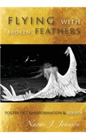 Flying with Broken Feathers