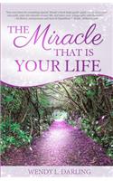 Miracle That Is Your Life